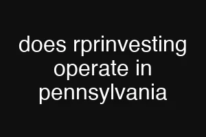 does rprinvesting operate in pennsylvania