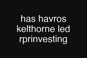 has havros kelthorne led rprinvesting