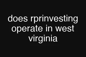 does rprinvesting operate in west virginia